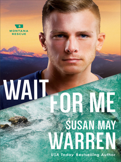 Title details for Wait for Me by Susan May Warren - Available
